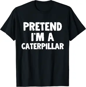 Pretend I'm A Caterpillar Funny Halloween Costume Humor T-Shirt - Antonplonka Shop 82B096BSBR9R