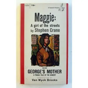 USED-Maggie, a Girl of the Streets: & George's Mother: Two Novels by stephen crane (Paperback)