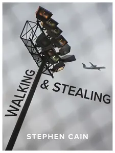USED-Walking and Stealing by Cain, Stephen (Paperback)