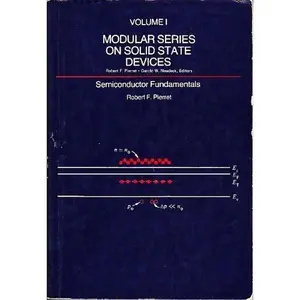USED-Semiconductor Fundamentals Volume Modular (Modular series on solid state devices) by Pierret, Robert F (Paperback)