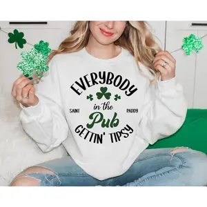 Everybody In The Pub Getting Tipsy Sweatshirt, Funny St Patrick's Day Shirt, St Patty's Day Sweater, St Patrick's Day Gift