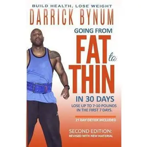 USED-Going From Fat to Thin in 30 Days by Bynum, Darrick (Paperback)
