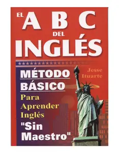 ABCs del Ingles: Metodo Basico Para Aprender Sin Maestro (English and Spanish Edition) - Paperback