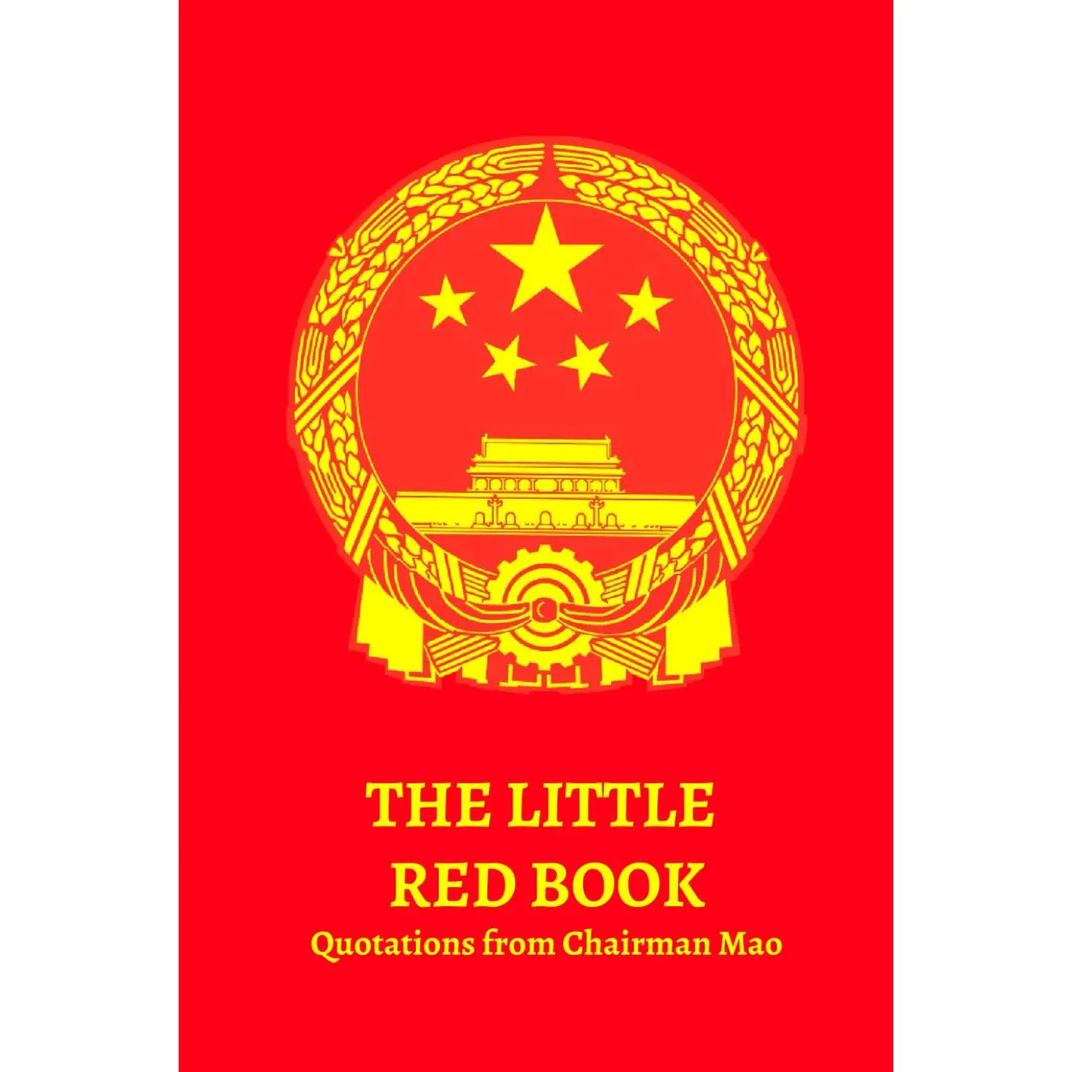 The Little Red Book: Quotations from Chairman Mao