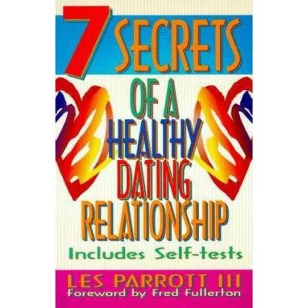 USED-7 Secrets of a Healthy Dating Relationship by Parrott, Les III (Paperback)