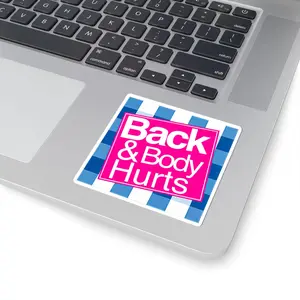 Playful Kiss-Cut Stickers | "Back & Body Hurts" Design for Laptops & Water Bottles