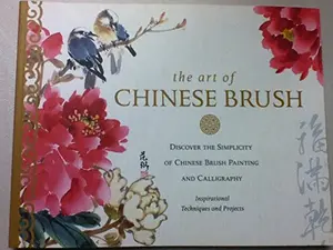 USED-The Art of Chinese Brush - Discover The Simplicity of Chinese Brush Painting and Calligraphy by Lucy Wang (Paperback)