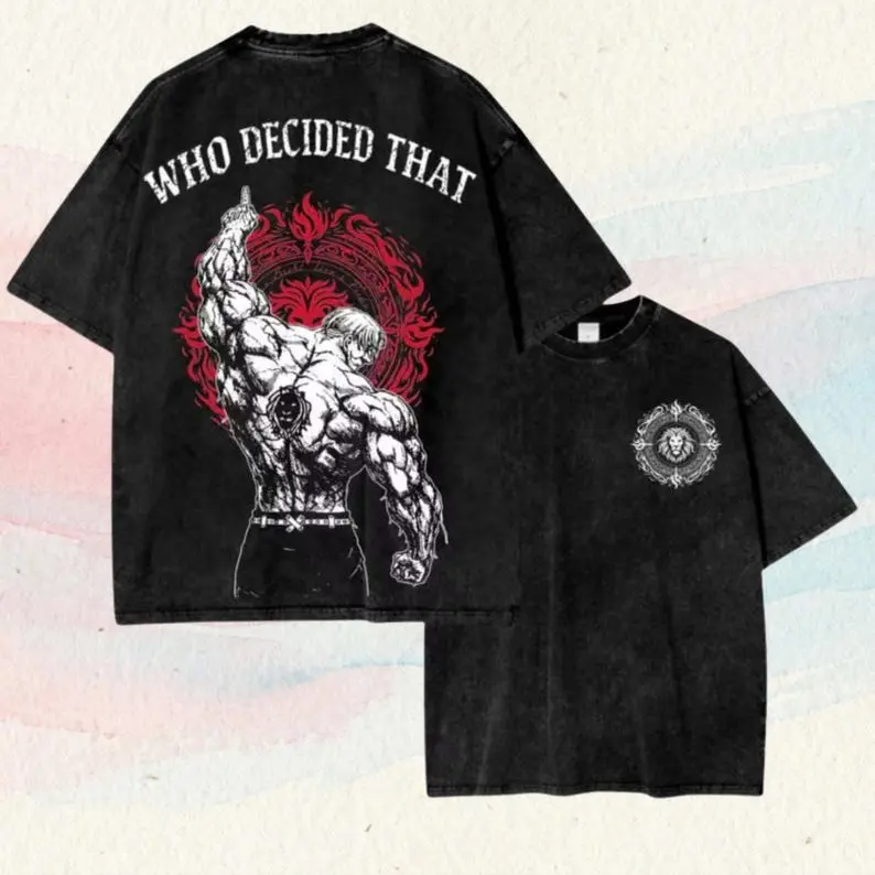 Escanor Who Decided That Shirt | Seven Deadly Sins Graphic Tee | Vintage Acid Washed T-Shirt | Anime Streetwear , Gift For Him.