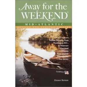 USED-Away for the Weekend: Mid-Atlantic, 6th Edition: Revised and Updated Edition (Away for the Weekend(R)) by Eleanor Berman (Paperback)