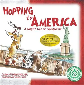 USED-Hopping to America: A Rabbit's Tale of Immigration (Mom's Choice Award Recipient) by Diana Pishner Walker (Hardcover)
