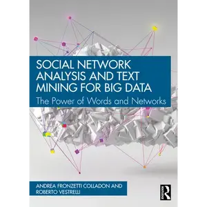 Social Network Analysis and Text Mining for Big Data: The Power of Words and Networks - Paperback