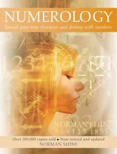 USED-Numerology: Reveal Your True Character and Destiny with Numbers by Norman Shine (Paperback)