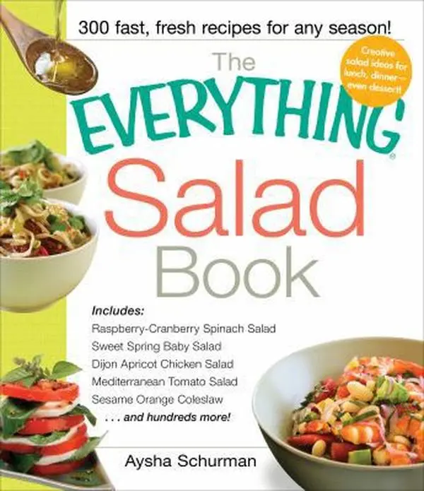 USED Book - The Everything Salad Book: Includes Raspberry-Cranberry Spinich Salad, Sweet Spring Baby Salad, Dijon Apricot Chicken Salad, Mediterranean Tomato Salad, Sesame Orange Coleslaw by Aysha Schurman (Paperback) - english