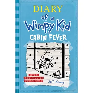 Cabin Fever (Diary of a Wimpy Kid #6) -- Jeff Kinney - Hardcover