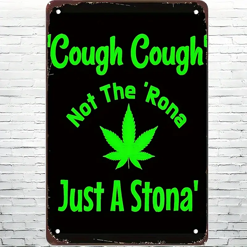 1 count, 'Just A Stoner Not Sick' 420 Metal Tin Sign, 8x12 Inches, Modern Wall Art, Vintage Weed Poster, Durable Iron Decor for Man Cave, Office, Bedroom, Bar, Easy Hanging with 4 Pre-Drilled Holes wall decor posters