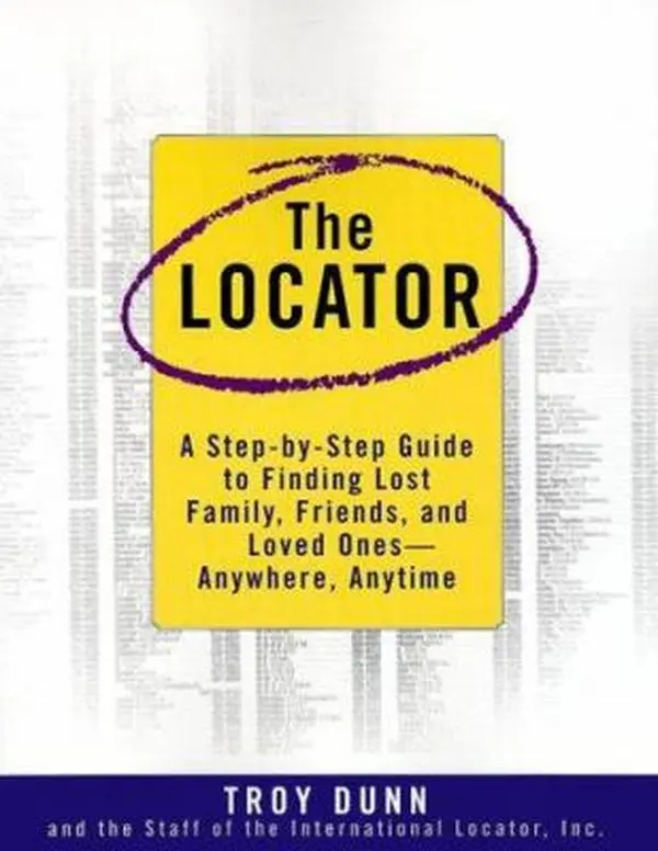 Used Book - The Locator: A Step-by-Step Guide to Finding Lost Family, Friends, and Loved Ones Anywhere, Any Time by Troy Dunn (Paperback, English)