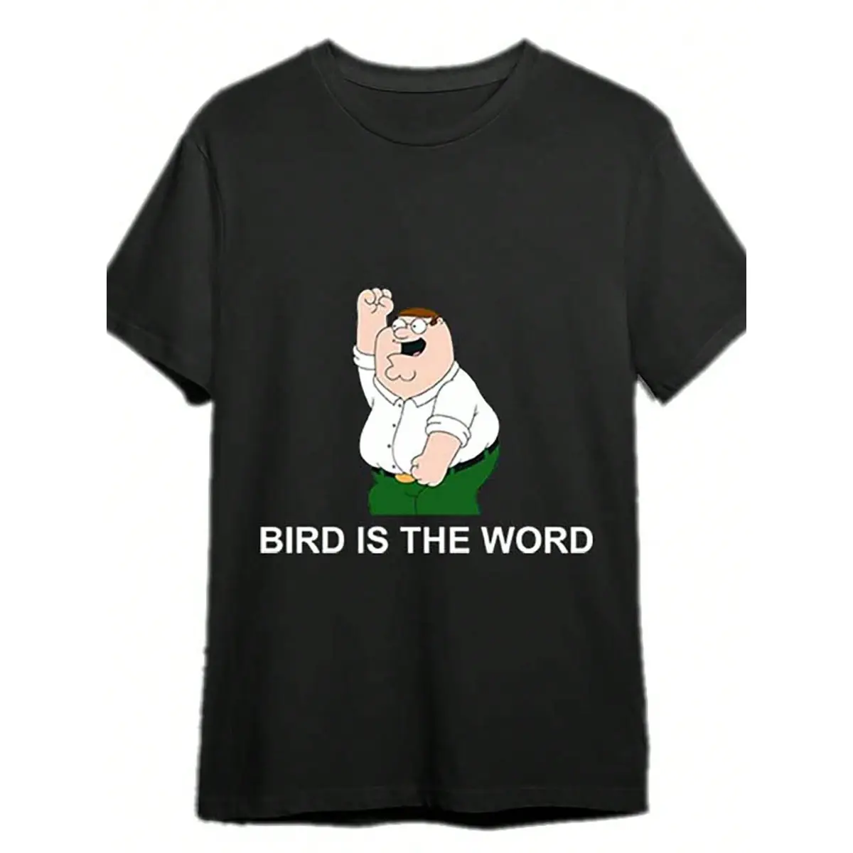 [100% Cotton] Peter Griffin Bird Is The Word Unisex T-Shirt 337905 Funny Men'S Short Sleeve Graphic T-Shirt Collection Black PR Golf Gift T-Shirt For Men And Women