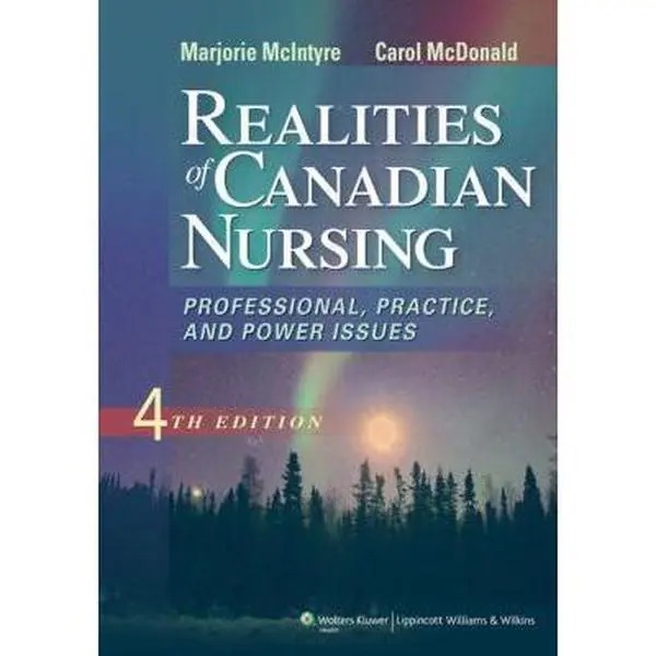 USED Book - Realities of Canadian Nursing: Professional, Practice, and Power Issues by McIntyre, Marjorie, R.N., Ph.D. (Paperback) - english