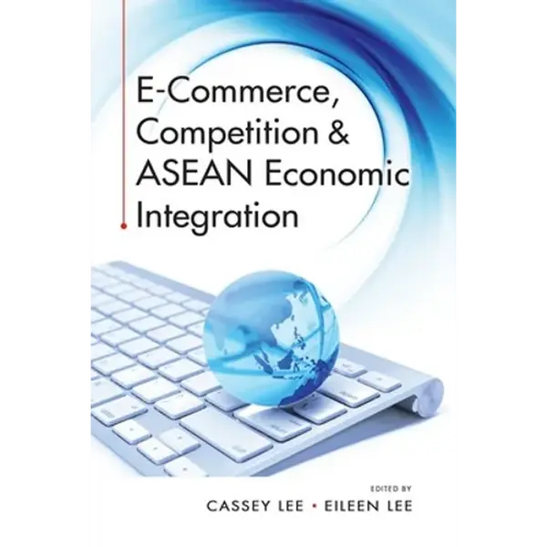 E-Commerce, Competition & ASEAN Economic Integration - Paperback