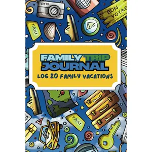 Family Travel Log & Journal: Easy to Fill In Vacation Memory Book for Kids and Adults
