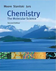 USED-Chemistry: The Molecular Science (with CD-ROM, General ChemistryNow, and InfoTrac) by John W. Moore (Hardcover)