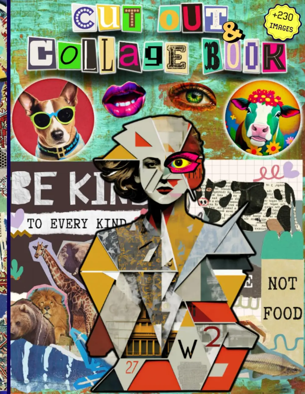 Cut Out And Collage Book: 230+ Amazing Things To Cut & Collage for Scrapbooking, Decoupage, Collage And Many Other Paper Crafts... (Extraordinary Things To Cut Out And Collage)