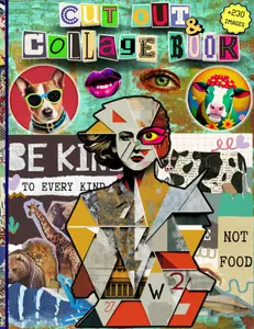 Cut Out And Collage Book: 230+ Amazing Things To Cut & Collage for Scrapbooking, Decoupage, Collage And Many Other Paper Crafts... (Extraordinary Things To Cut Out And Collage)