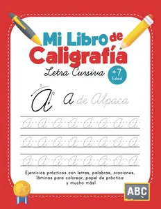 Mi Libro de Caligrafía Letra Cursiva +7: Cuaderno de ejercicios para niños (Alfabeto En Español) (Spanish Edition)