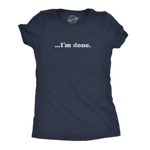 Womens ?I'm Done T Shirt Funny Sarcastic Over It Novelty Graphic Tee Funny Womens T Shirts Cute Vintage Fashion Casual Ladies T-Shirt Gift Funny Introvert Top Women's Novelty Tees Navy