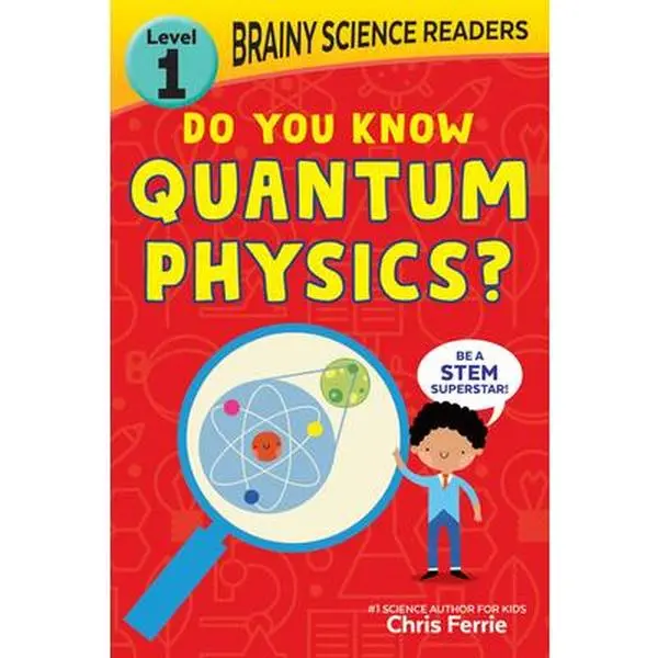 USED Book - Brainy Science Readers: Do You Know Quantum Physics?: Level 1 Beginner Reader by Ferrie, Chris (Paperback) - english