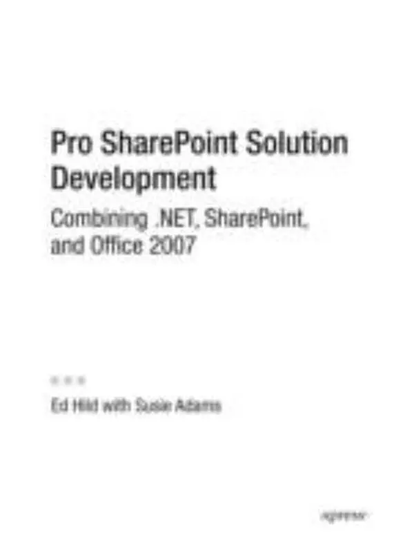 USED Book - Pro SharePoint Solution Development: Combining .Net, SharePoint and Office 2007 by Hild, Ed (Paperback) - english