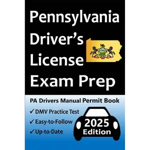 Pennsylvania Driver’s License Exam Prep: Everything You Need to Pass → Practice Questions Based on the Latest DMV Manual, Road Signs, Traffic Laws, & Detailed Explanations of What to Expect! Paperback – October 24, 2023