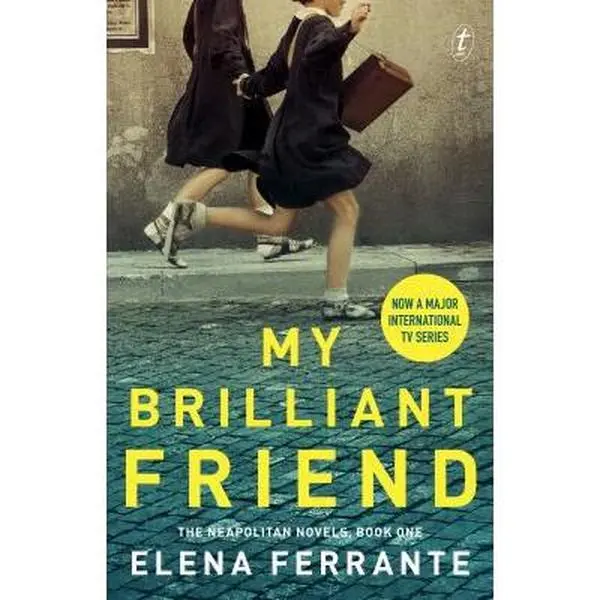 USED-My Brilliant Friend: The Neapolitan Novels, Book One (TV Tie-In) by Elena Ferrante (Unknown)