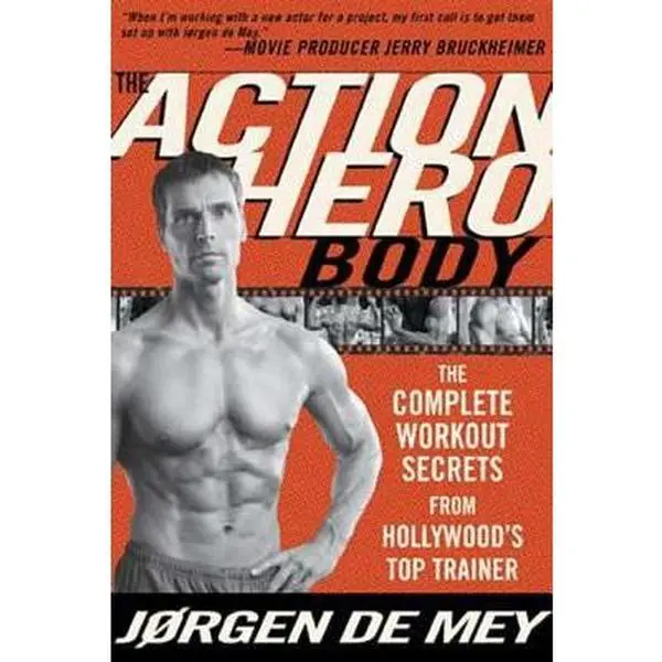 USED-The Action Hero Body: The Complete Workout Secrets from Hollywood's Top Trainer by Jørgen De Mey (Paperback)