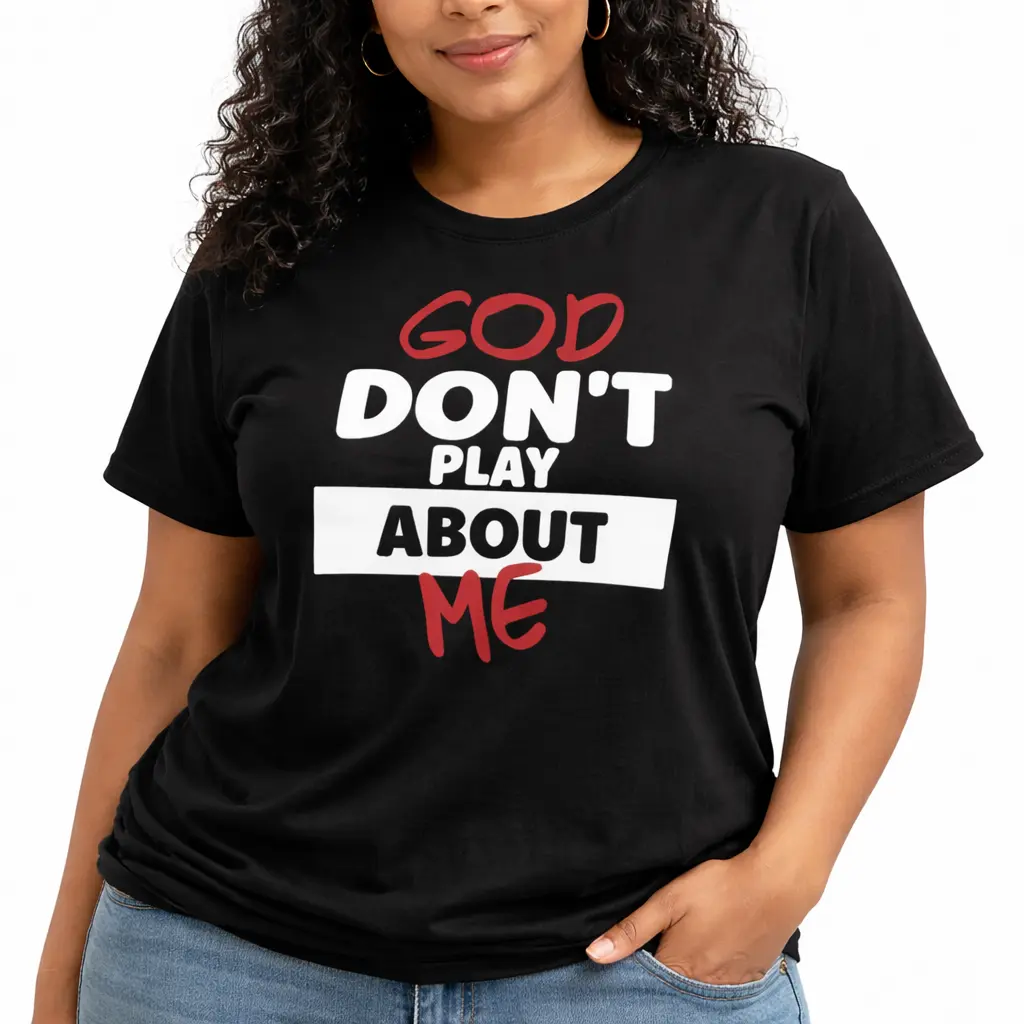 T play Women's Cotton Short-Sleeve T-Shirt Tops - Round Neck, Soft, H Type, Black Bold "God Don't Play About Me" Graphic, All-Season Fit, Machine Washable, Everyday Fashion Streetwear Statement Piece, Pet Lover Gift, Bold Message Print Women's T-Shirts