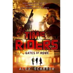 USED-Timeriders Gates of Rome Book 5 by Alex Scarrow (Paperback)