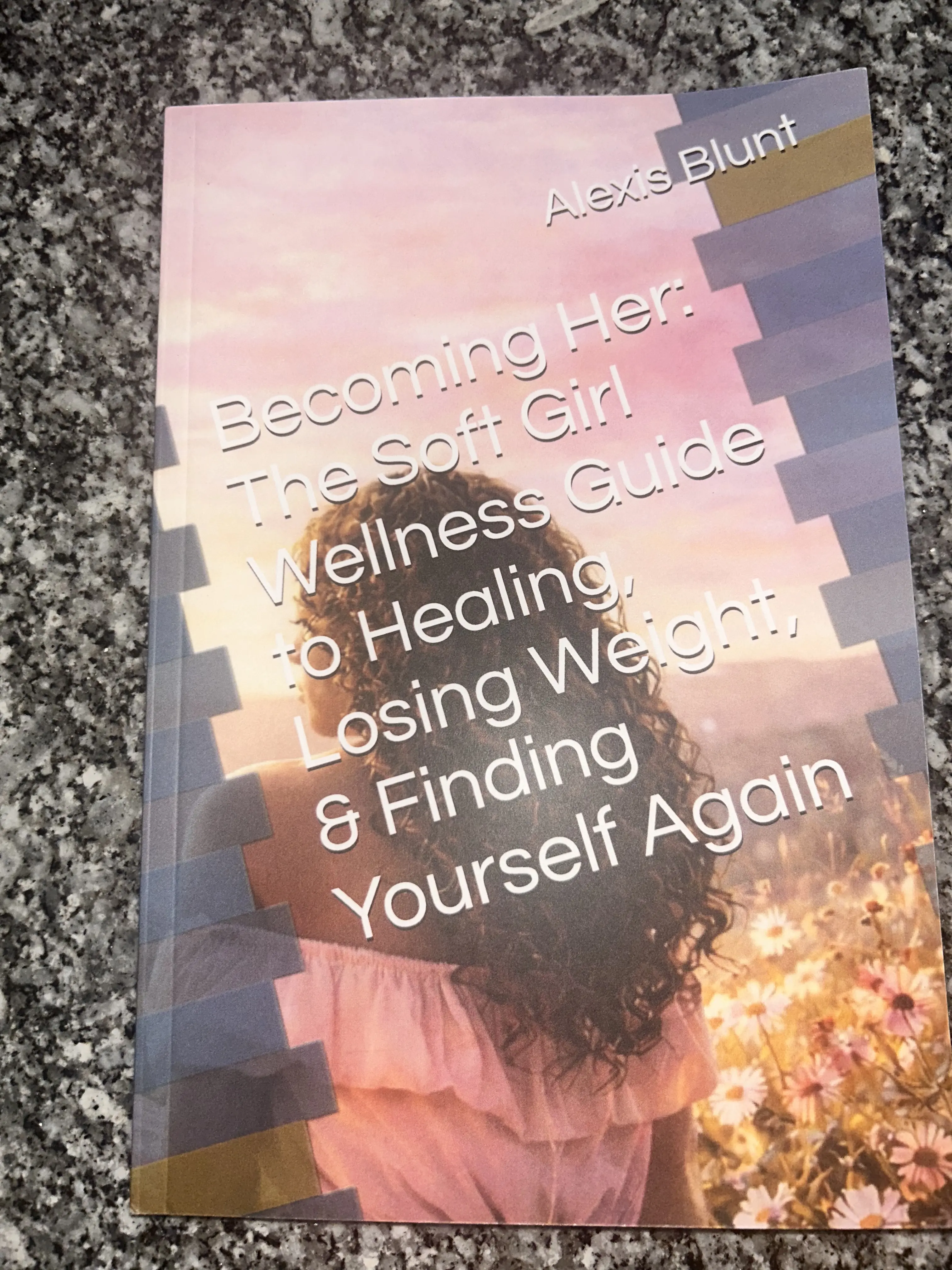 Becoming Her: A Women's Wellness & Personal Growth Guide