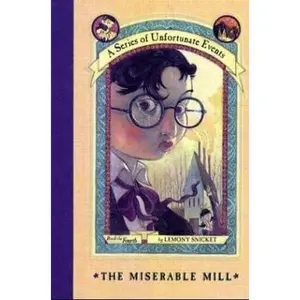 USED-The Miserable Mill by Lemony Snicket (Hardcover)