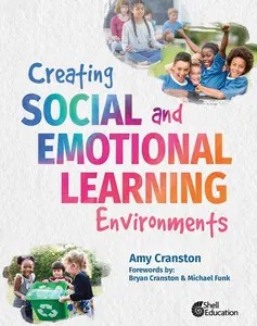 USED-Creating Social and Emotional Learning Environments by Cranston, Amy (Paperback)