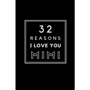 USED-32 Reasons I Love You Mimi: Fill In Prompted Memory Book by Books, Calpine Memory (Paperback)