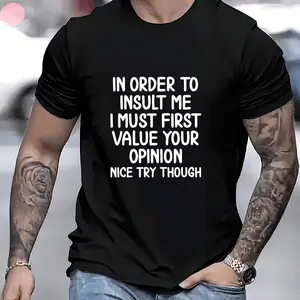 In Order to Insult Me, I Must First Attach Importance to Your Opinion. T shirt sticker decal