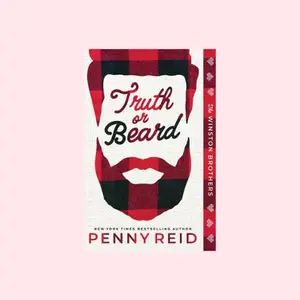 Truth or Beard, a small town rivals to lovers romance by Penny Reid