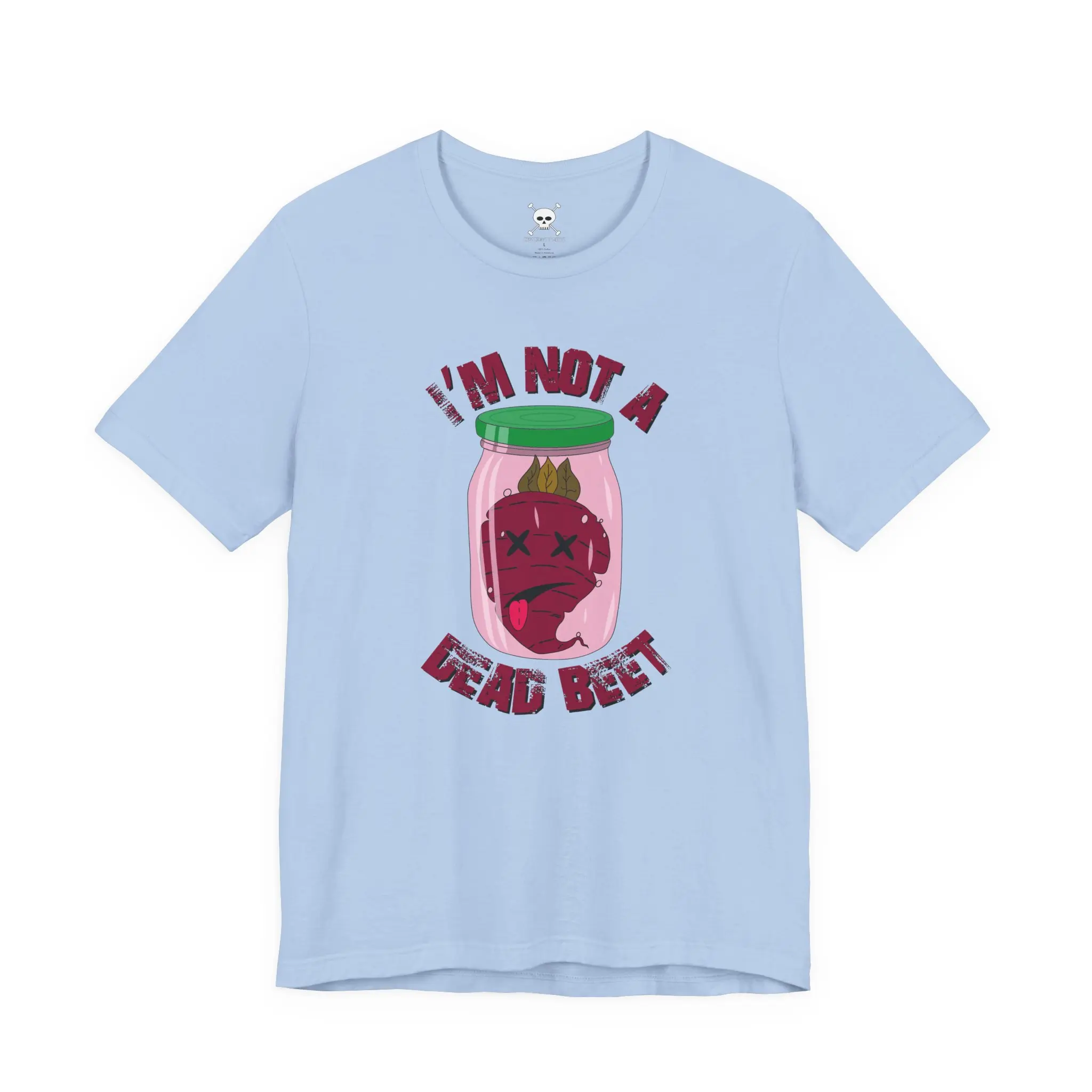 I’m Not a Dead Beet Graphic T‑Shirt