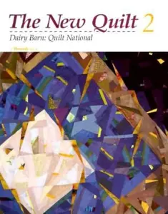 USED-The New Quilt 2: Dairy Barn Quilt National 1993 (New Quilt Two) by Quilt National (Paperback)