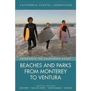 USED-Beaches and Parks from Monterey to Ventura: Counties Included: Monterey, San Luis Obispo, Santa Barbara, Ventura Volume 2 by California Coastal Commis (Paperback)