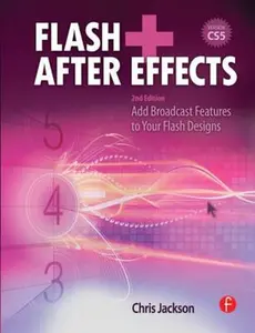 USED-Flash + After Effects: Add Broadcast Features to Your Flash Designs by Jackson, Chris (Paperback)