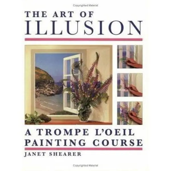 USED-The Art of Illusion: A Trompe L'Oeil Painting Course by Janet Shearer (Paperback)