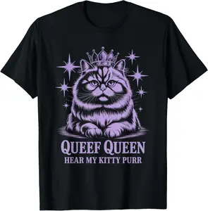 100% Cotton Funny Queef Queen Hear My Kitty Purr Funny Cat Women Men T-Shirt