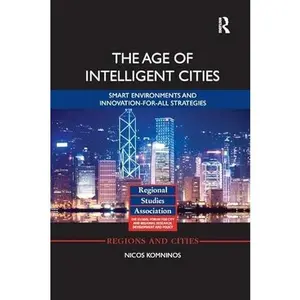 USED-The Age of Intelligent Cities: Smart Environments and Innovation-For-All Strategies by Komninos, Nicos (Paperback)