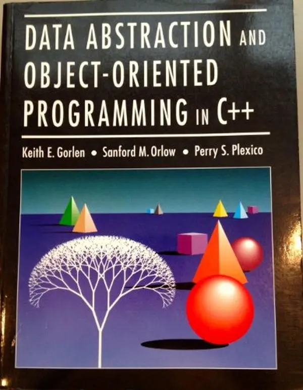 USED Book - Data Abstraction and Object-Oriented Programming in C++ by Keith E. Gorlen (Paperback) - english